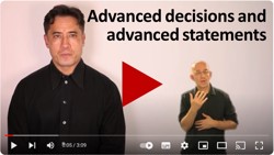 Advanced decisions and advanced statements video
