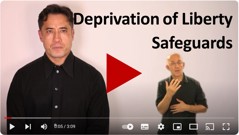 Deprivation of Liberty Safeguards video