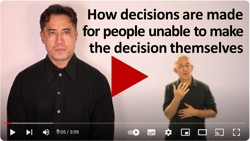 How decisions are made for people unable to make the decision themselves video